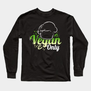 Chefs Hat Cooking Only Veggies For Vegetarian And Vegan Long Sleeve T-Shirt